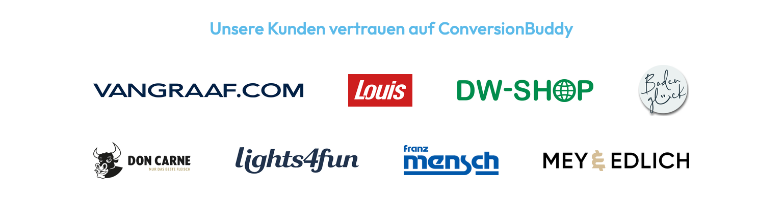 Auswahl unserer Kunden: Van Graaf, Louis, DW-Shop, Bodenglück, DonCarne, Lights4fun, Franz Mensch, Mey & Edlich